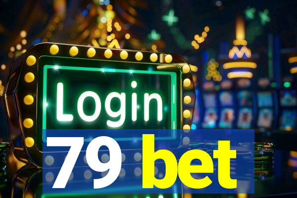 79 bet